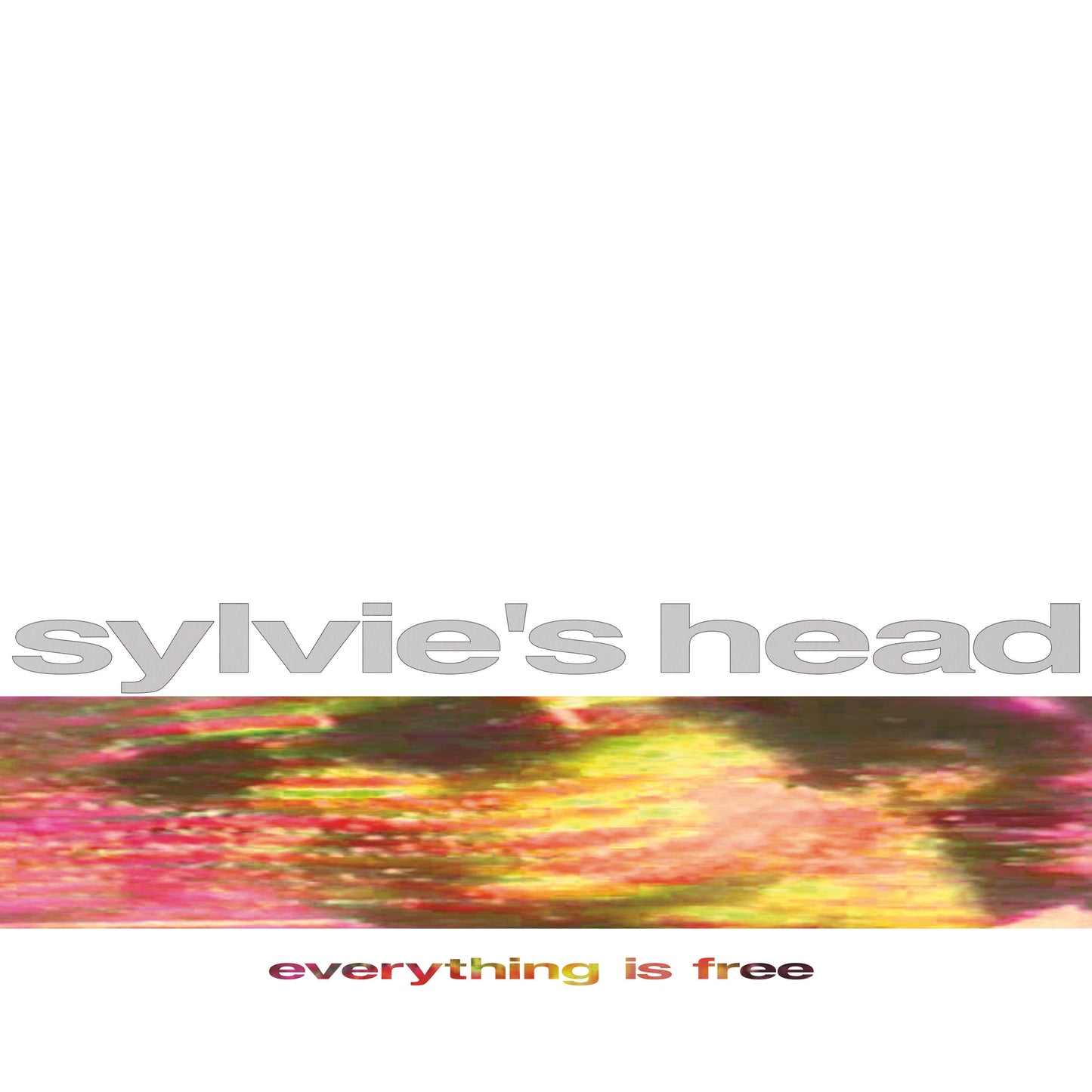 Sylvie's Head - Everything Is Free VINYL PRE-ORDER