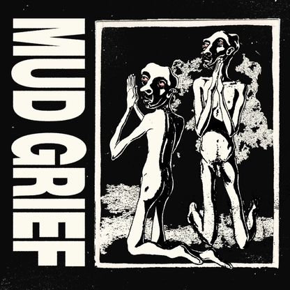 Mud Grief - Mud Grief VINYL PREORDER